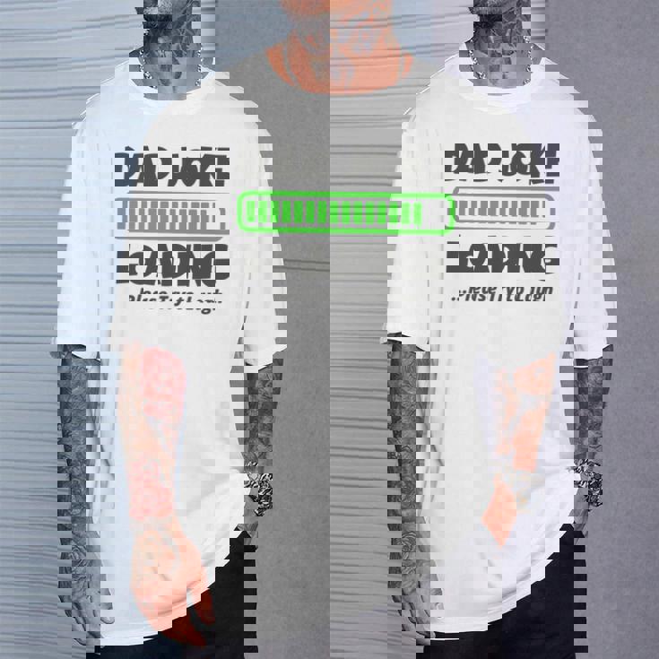 Dad Joke Loading Please Try To Laugh 面白い父の日 長袖tシャツ Tシャツ 彼への贈り物