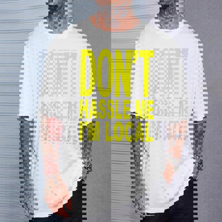 Don't Hassle Me I'm Local Fromurf ドキュメンタリー映画 Tシャツ 彼への贈り物