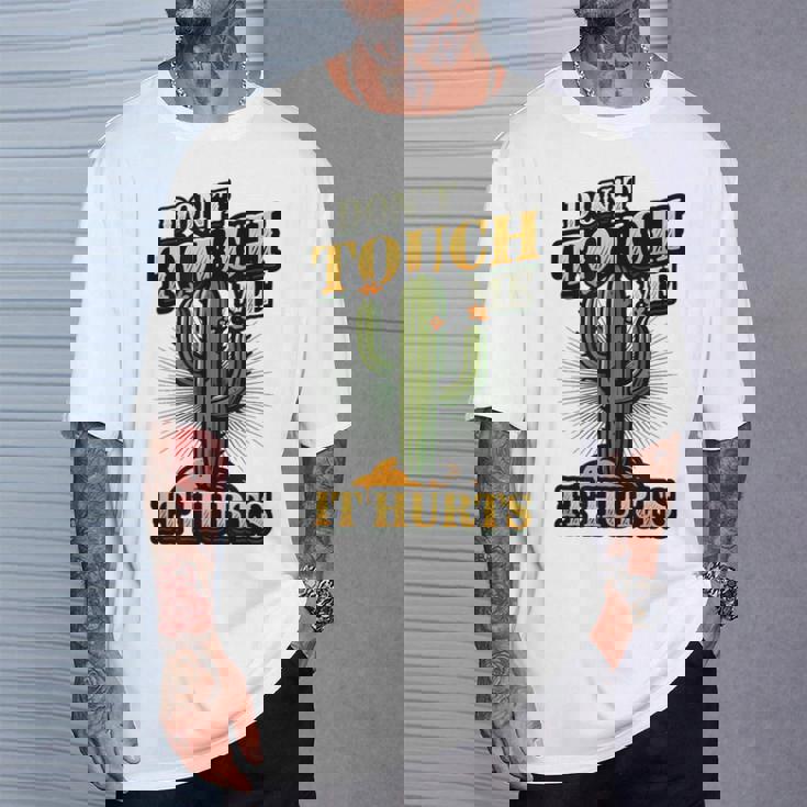 Don't Touch Me It Hurts – サボテンの反社会的ユーモア Tシャツ 彼への贈り物