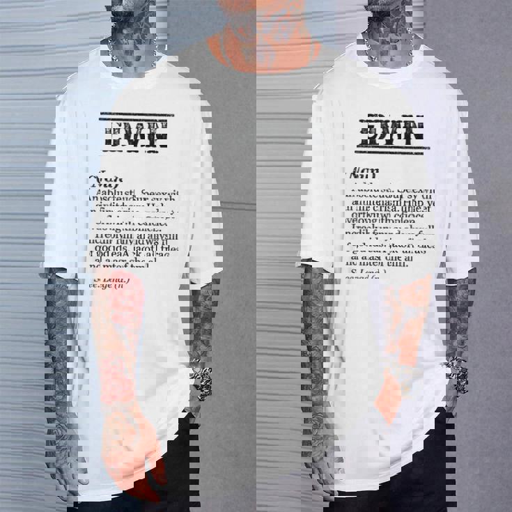 Edwin 面白いフレーズ 名前の定義付き Tシャツ 彼への贈り物