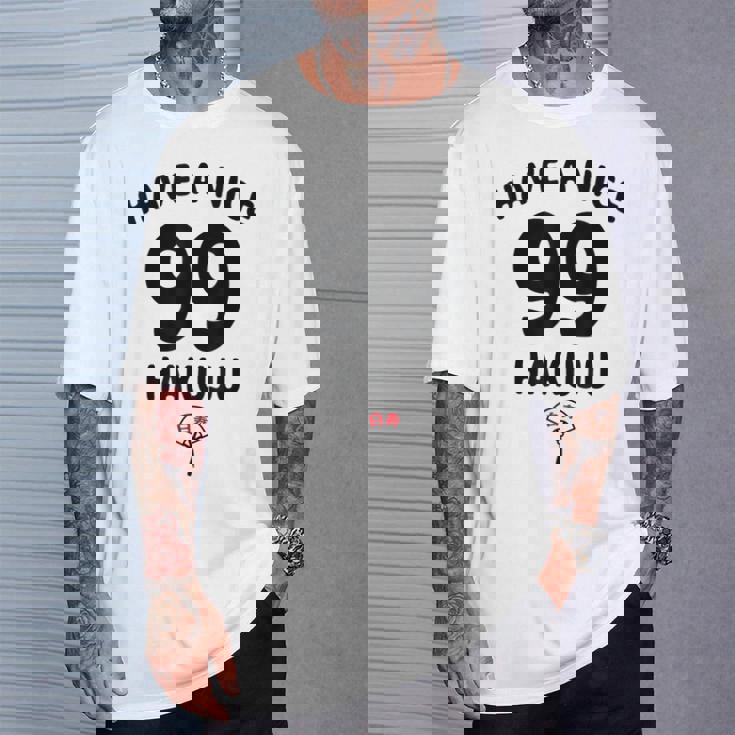 Have A Nice Hakuju 白寿 誕生日 誕生日おめでとう ネタ ジョーク ギャグ お笑い ツッコミ おもしろ Tシャツ 彼への贈り物