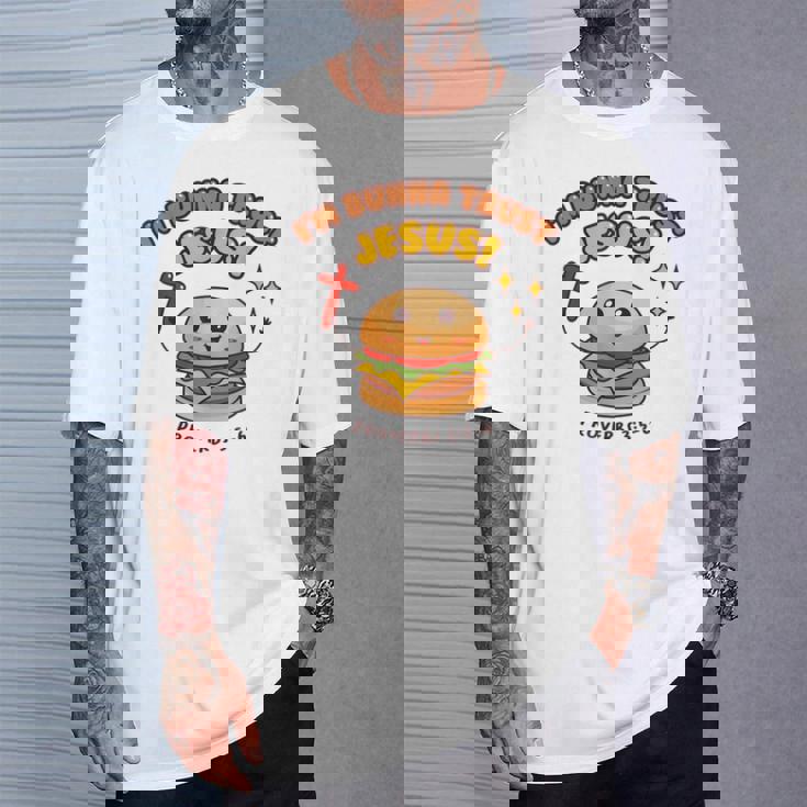 I'm Bunna Trust Jesus 箴言 クリスチャンハンバーガーしゃれ Tシャツ 彼への贈り物