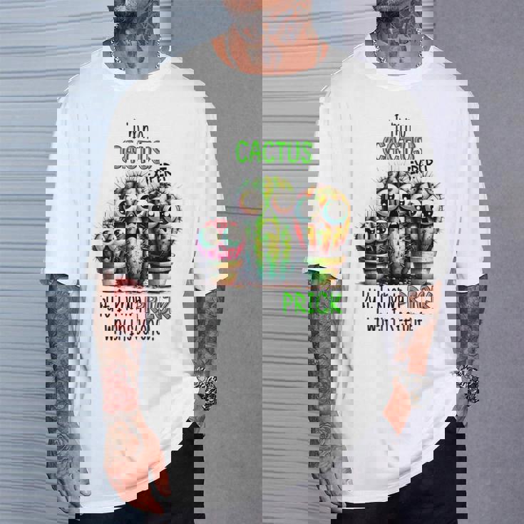 I'm No Cactus Expert But Know A Prick When Iee One Tシャツ 彼への贈り物