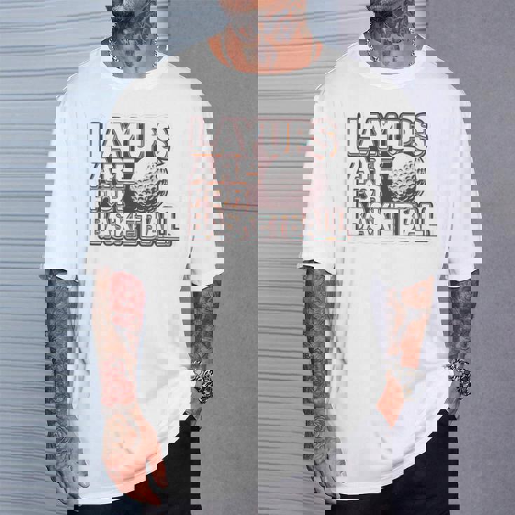 Layups Are For Basketball ゴルフ ユーモア スポーツ Tシャツ 彼への贈り物