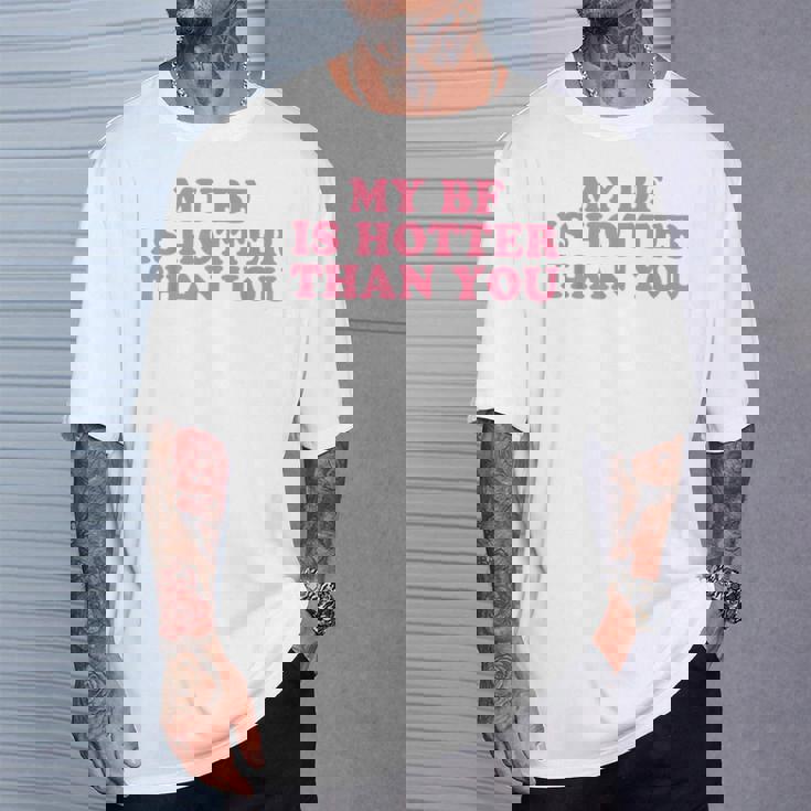 My Boyfriend Is Hotter Than You Tシャツ 彼への贈り物