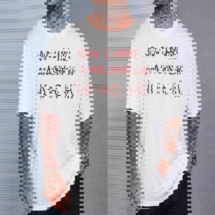 Now I Have A Machine Gun Ho Ho Ho Tシャツ 彼への贈り物