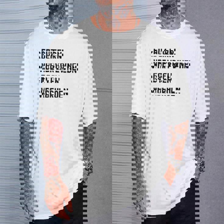 Reduzieren Wiederverwenden Recyceln Wiederholen Tシャツ 彼への贈り物