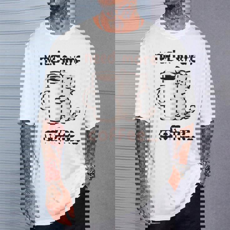 もっとコーヒーが必要だよ、可愛い猫ちゃん Tシャツ 彼への贈り物