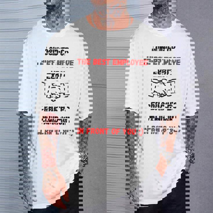 最高の雇用主をあなたの目の前で探しているデザイン Tシャツ 彼への贈り物