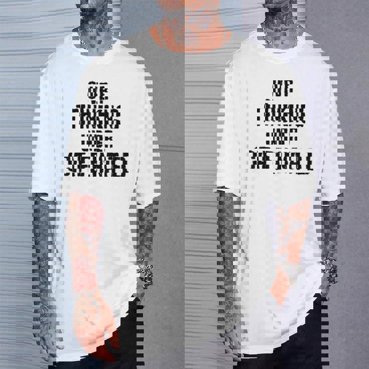 考えすぎてカフェイン入りの面白い Tシャツ 彼への贈り物