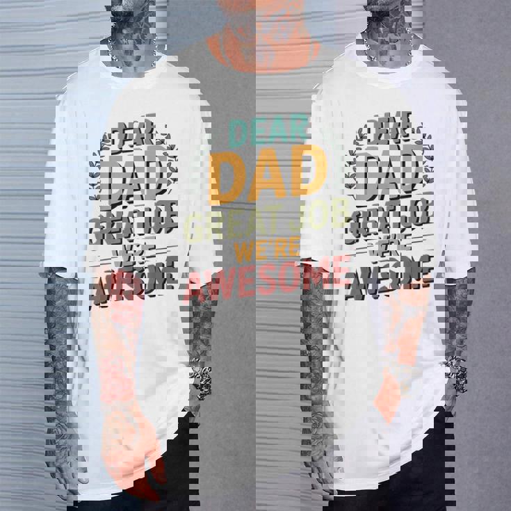 親愛なるお父さん素晴らしい仕事私たちは素晴らしい父の日ありがとう Tシャツ 彼への贈り物