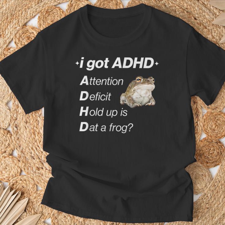 I Got Adhd Attention Deficit Hold Up Is Dat A Frog T-Shirt - Thegiftio