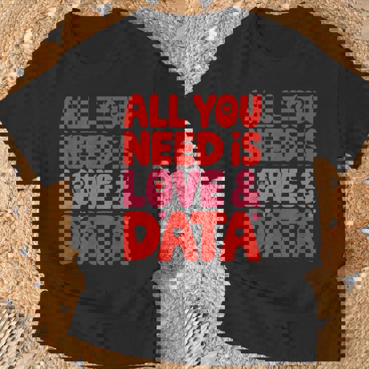 All You Need Is Love & Data Teacher コンピュータースプレッドシート Tシャツ 高齢者への贈り物