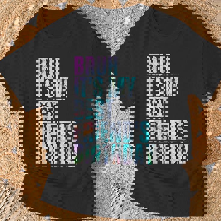 Bruh It's My Best Friend's Birthday Bestiequad Bff タイダイ Tシャツ 高齢者への贈り物