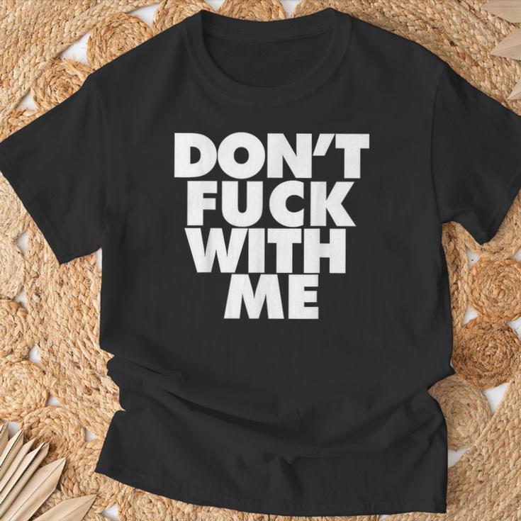Don't Fuck With Me T-Shirt Cadeaux pour les vieillards