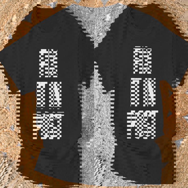 Fix It In Post 面白い映画製作者監督エディターtシャツ Tシャツ 高齢者への贈り物