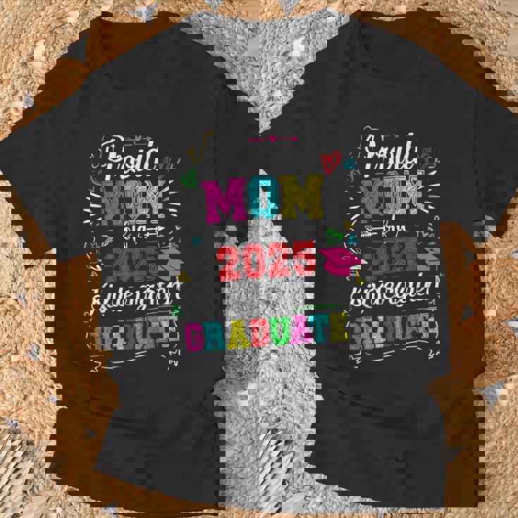 Proud Mom Of A Class Of 2025 Kindergarten Graduate T-Shirt Gifts for Old Men