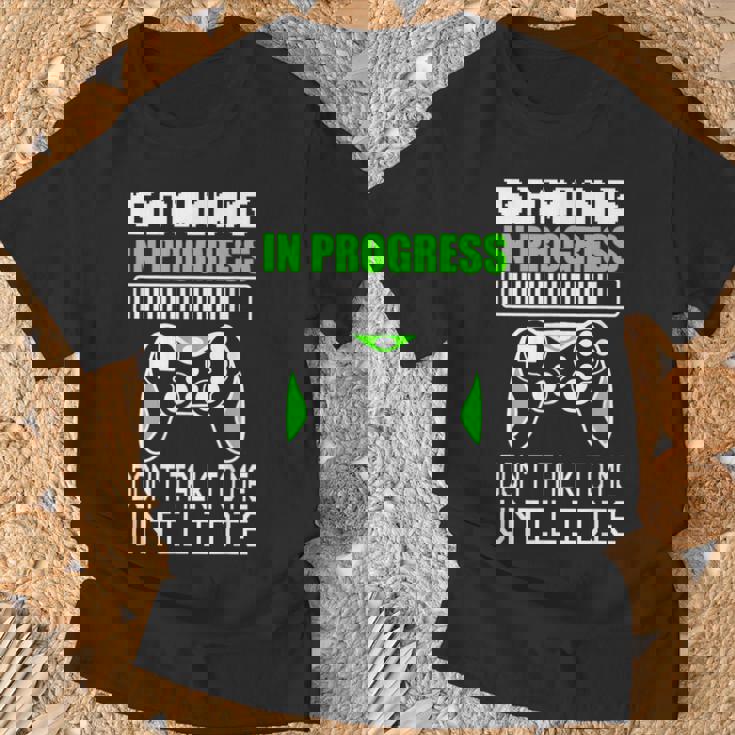Gaming In Progress Don't Talk To Me Until I Die Gamer Camiseta unisex Regalos para ancianos