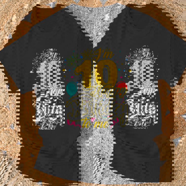 I'm 10 Years Old Happy Birthday To Me 10Th Birthday Tシャツ 高齢者への贈り物