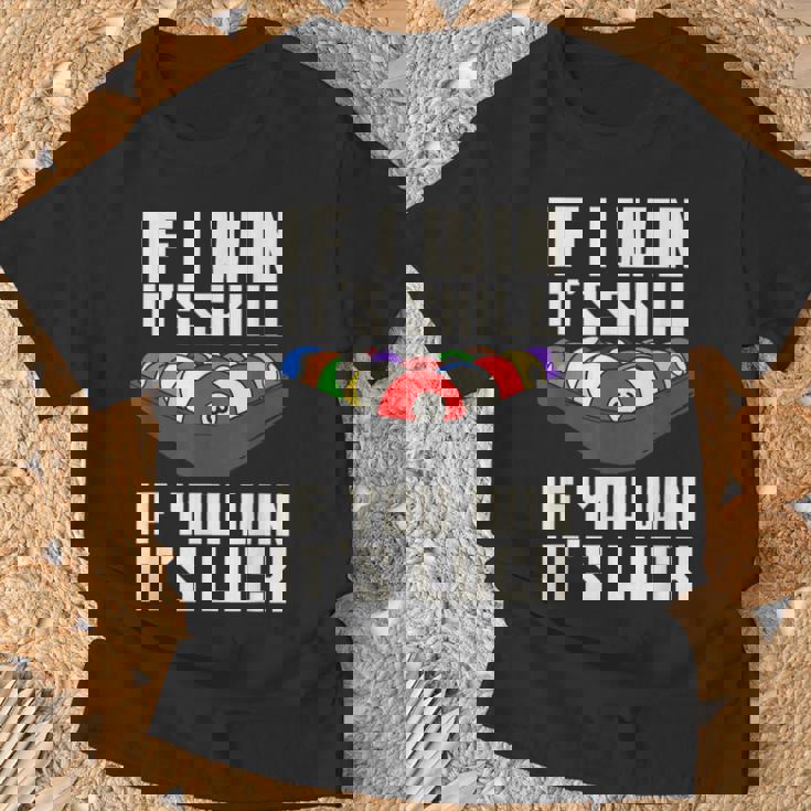 If I Win It'skill If You Win It's Luck プールプレーヤー プール ビリヤード Tシャツ 高齢者への贈り物