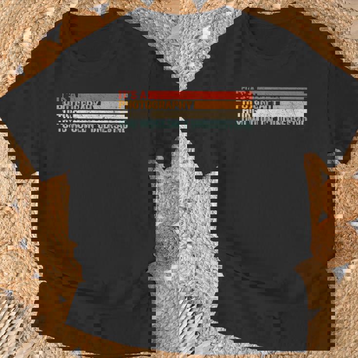 It's A Photographer Thing For カメラマン Tシャツ 高齢者への贈り物