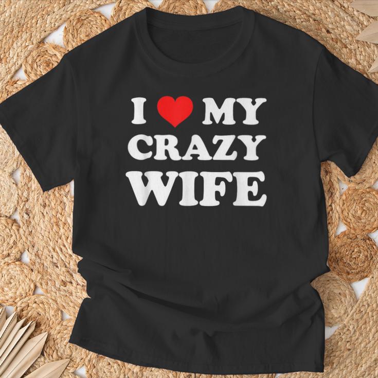I Love My Crazy Wife Camiseta unisex Regalos para ancianos