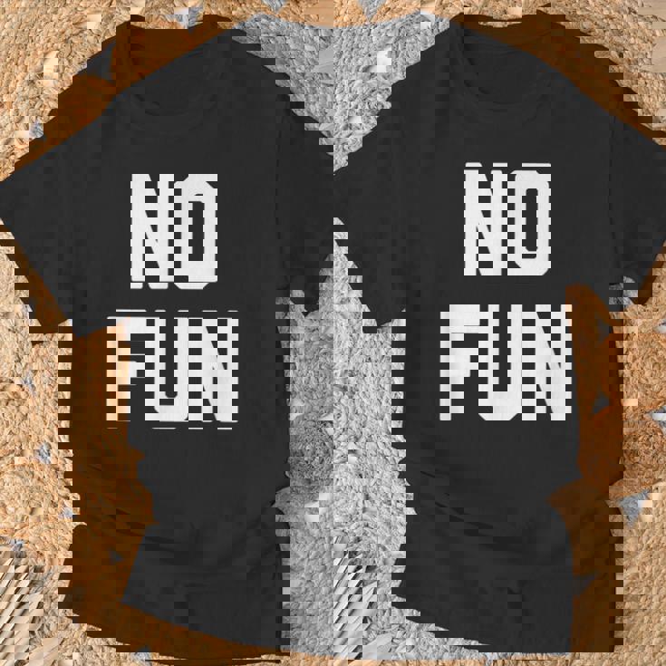 No Fun 面白いことわざ皮肉なノベルティ ユーモア クール Tシャツ 高齢者への贈り物