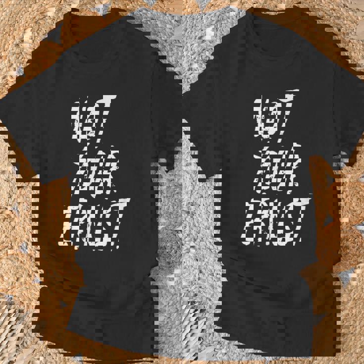 Not Your Ernst Nicht Dein Ernst 面白くて楽しい Tシャツ 高齢者への贈り物