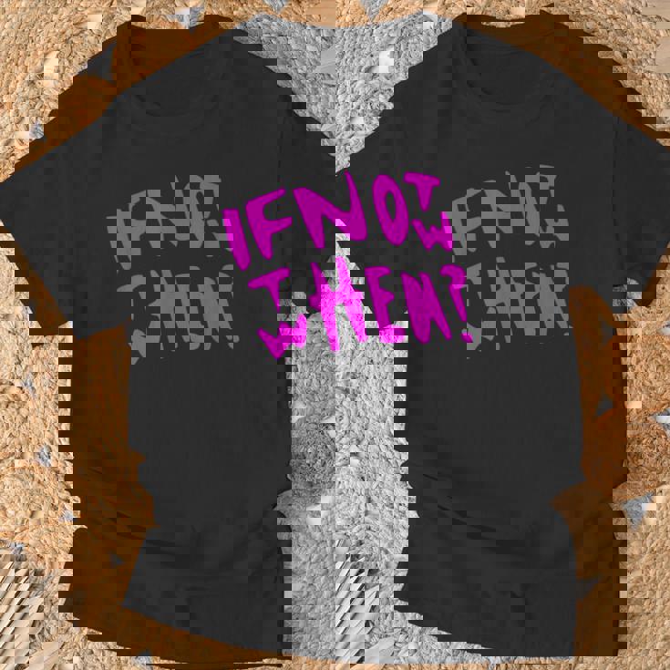 Pink If Not Now Then When Hustle ピンクカラーグラフィック Tシャツ 高齢者への贈り物