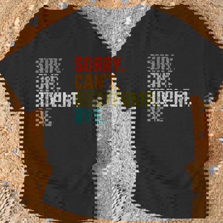 Sorry Can't Bodypump Bye 面白い ワークアウト ジム フィットネス ヴィンテージ Tシャツ 高齢者への贈り物