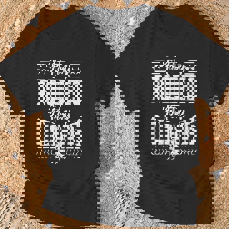 サーカスティック・ノット・マイ・ロデオノット・マイ・クラウンズ・ホース Tシャツ 高齢者への贈り物