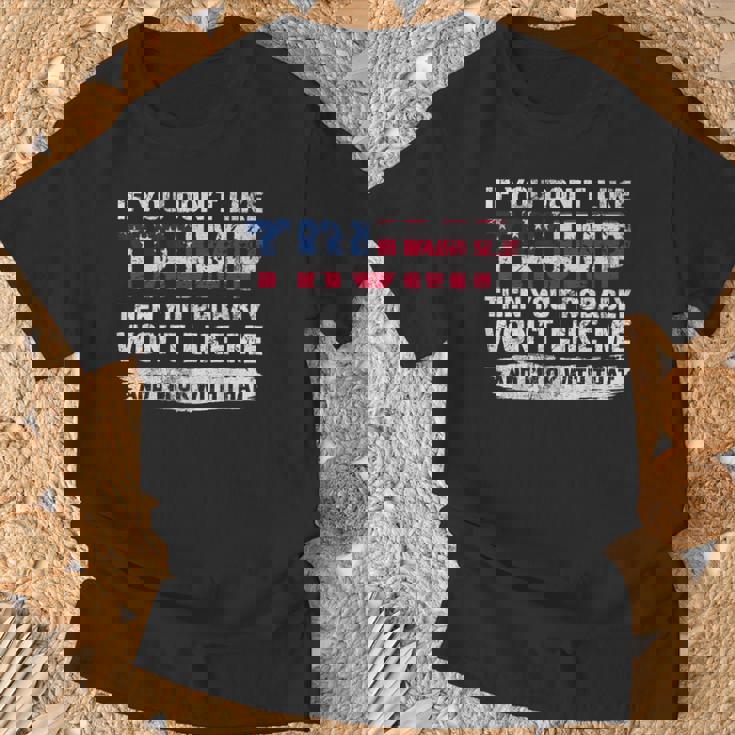 トランプが気に入らなければ、おそらく私を気に入らないでしょう Tシャツ 高齢者への贈り物