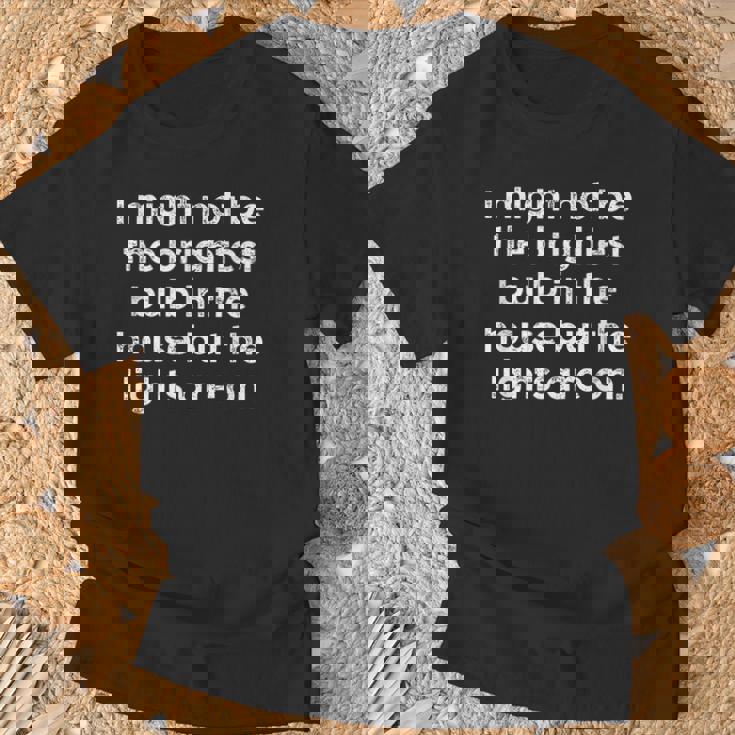 ユーモラス I May Not Be The Brightest Bulb 引用 メンズ レディース Tシャツ 高齢者への贈り物