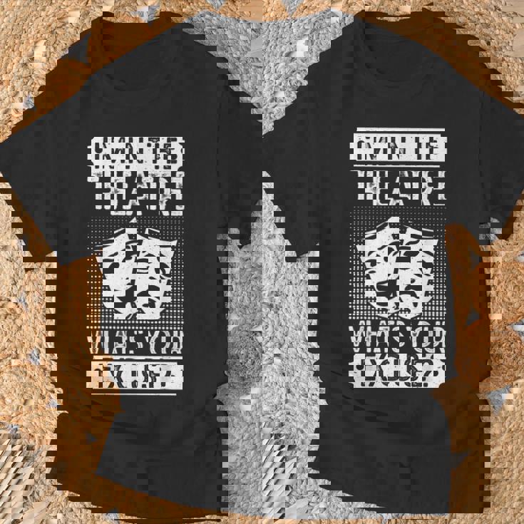 劇場 What´S Your Excuse 俳優ミュージカル劇場 Tシャツ 高齢者への贈り物