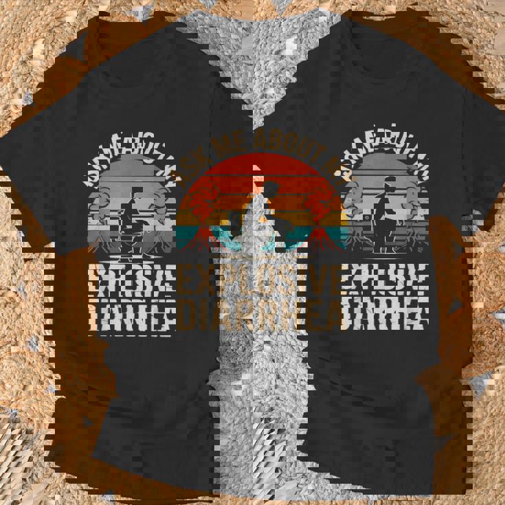 私の爆発的な下痢について私に尋ねてください Tシャツ 高齢者への贈り物