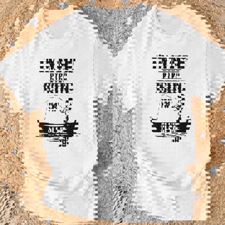 Cute I'm Not Retired Fishing Is My Full-Time Job ギフト Tシャツ 高齢者への贈り物