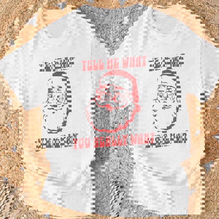 Tell Me What You Really Want Christmas Tシャツ 高齢者への贈り物