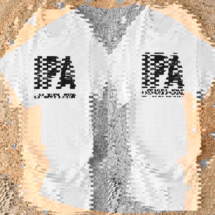 Ipa Lot When I Drink Beer Drinking Tシャツ 高齢者への贈り物