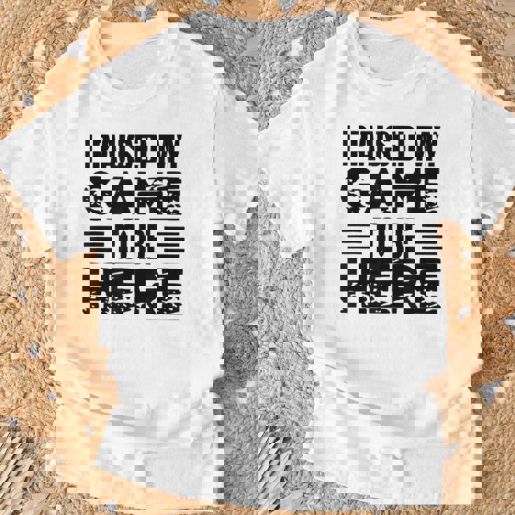 ここに来るためにゲームを一時停止しました Tシャツ 高齢者への贈り物