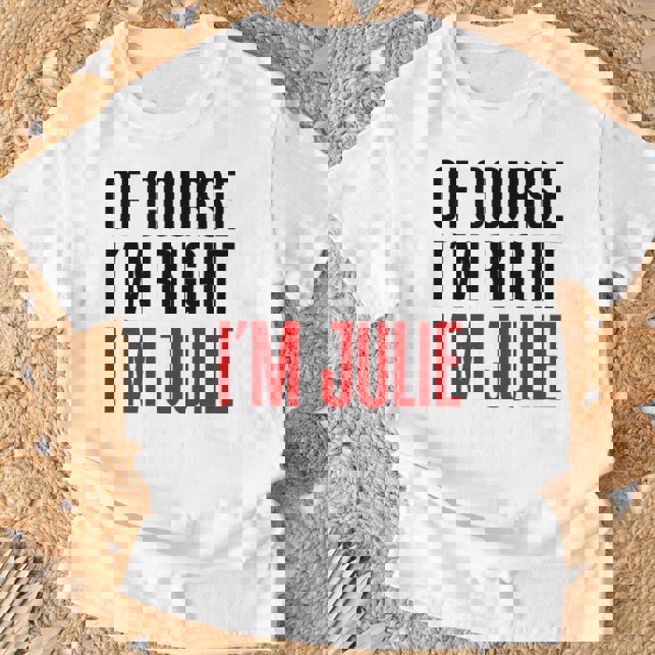 もちろんi'm Right I'm Julie Tシャツ 高齢者への贈り物