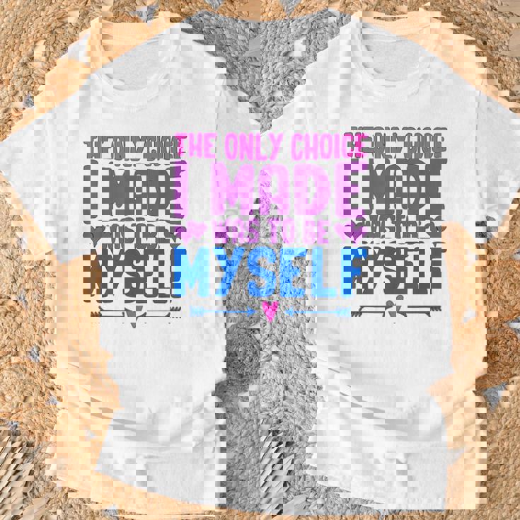 私が作った唯一の選択は、自分自身になるということでした Lgbtプライド月間。 Tシャツ 高齢者への贈り物
