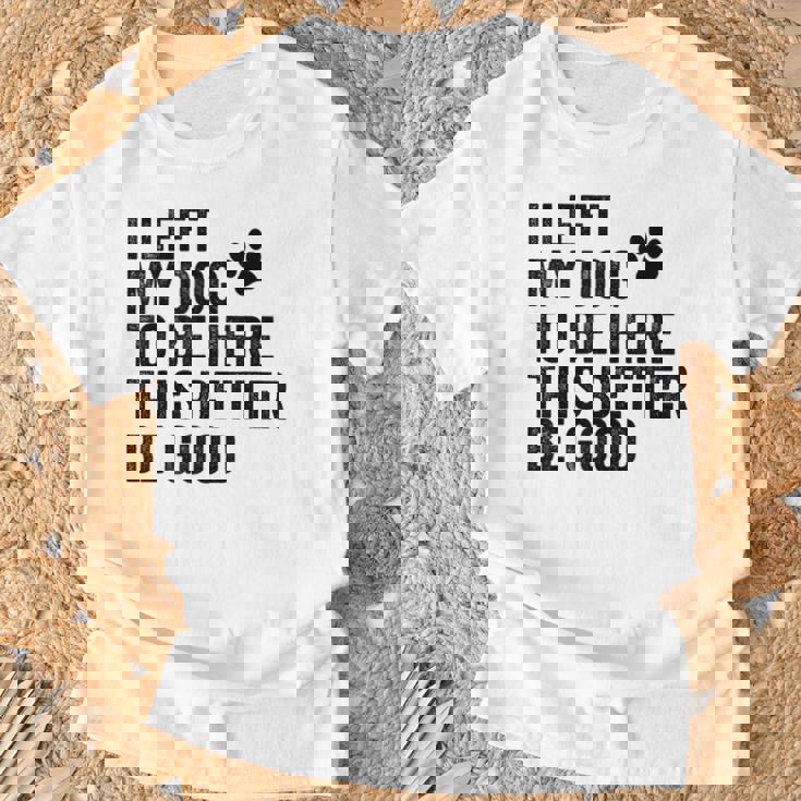 私は犬をここに置き去りにしました。これは良い方がいいおもしろい犬のジョーク Tシャツ 高齢者への贈り物