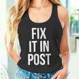Fix It In Post 面白い映画製作者監督エディターtシャツ タンクトップ
