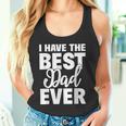 I Have The Best Dad Ever 面白い娘 息子のギフト タンクトップ