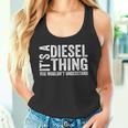 It's A Diesel Thing You Wouldn't Understand トラックドライバー タンクトップ