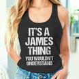 It's A James Thing You Wouldn't Understand James Thing タンクトップ
