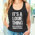 It's A Louie Thing You Wouldn't Understand Louie Thing タンクトップ
