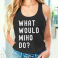 Miho ならどうするだろうか タンクトップ