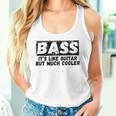 Bass It's Like Guitar But Much Cooler 面白いベース愛好家 タンクトップ