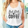 しかし、コーヒー愛好家のための最初のコーヒーカフェイン飲料の見積もり タンクトップ
